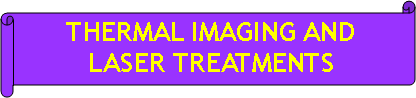 Horizontal Scroll: THERMAL IMAGING AND LASER TREATMENTS